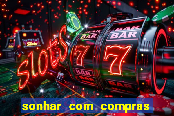 sonhar com compras no mercado